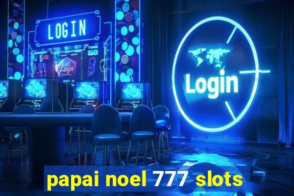 papai noel 777 slots